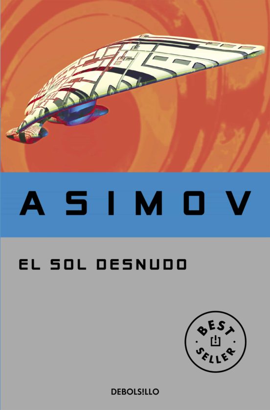 El sol desnudo - Isaac Asimov
